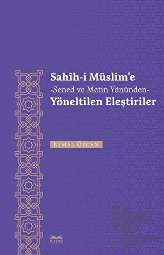 Sahih-i Müslim'e -Senet ve Metin Yönünden- Yöneltilen Eleştiriler