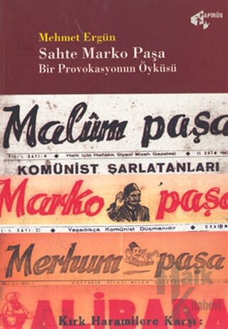 Sahte Marko Paşa Bir Provokasyonun Öyküsü - Halkkitabevi