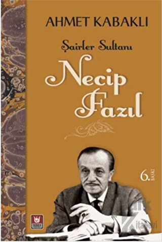 Şairler Sultanı - Necip Fazıl