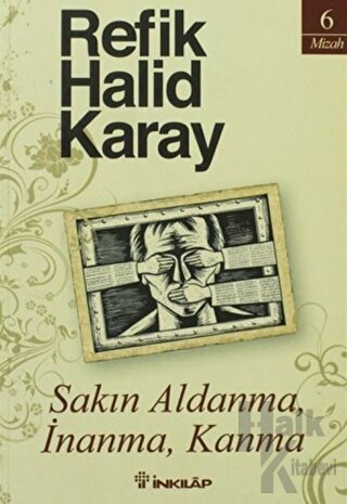 Sakın Aldanma, İnanma, Kanma