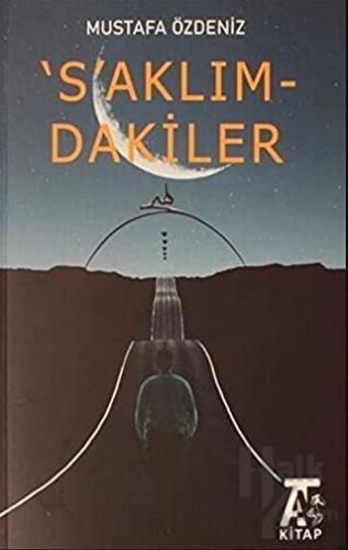 'S'aklım-dakiler