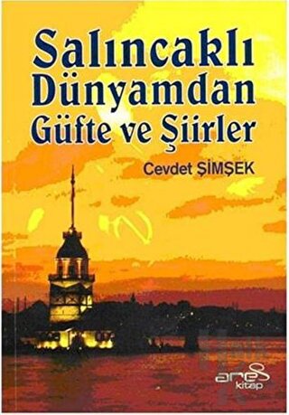 Salıncaklı Dünyamdan Güfte ve Şiirler