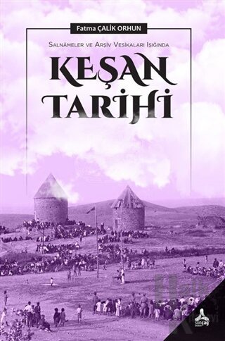 Salnameler ve Arşiv Vesikaları Işığında Keşan Tarihi