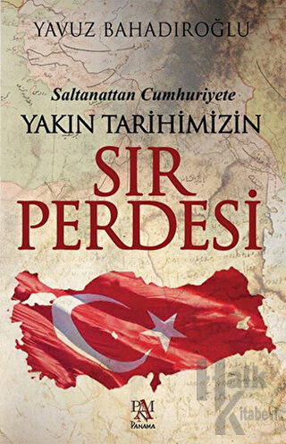 Saltanattan Cumhuriyet Yakın Tarihimizin Sır Perdesi - Halkkitabevi