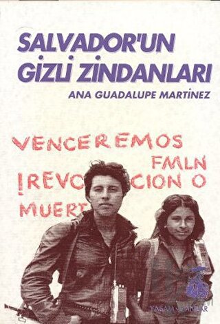 Salvador'un Gizli Zindanları / Bir Kadın Savaşçının Tanıklığı - Halkki