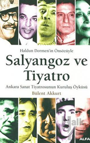 Salyangoz ve Tiyatro Ankara Sanat Tiyatrosunun Kuruluş Öyküsü - Halkki