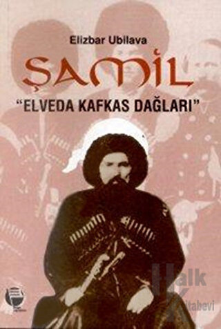 Şamil "Elveda Kafkas Dağları"