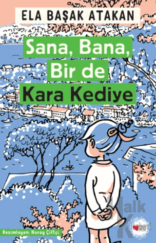 Sana, Bana, Bir de Kara Kediye