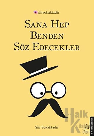 Sana Hep Benden Söz Edecekler