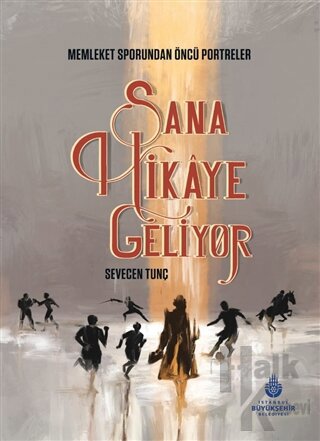 Sana Hikaye Geliyor (Ciltli) - Halkkitabevi