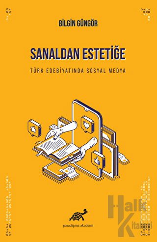 Sanaldan Estetiğe Türk Edebiyatında Sosyal Medya - Halkkitabevi