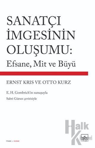 Sanatçı İmgesinin Oluşumu: Efsane, Mit ve Büyü