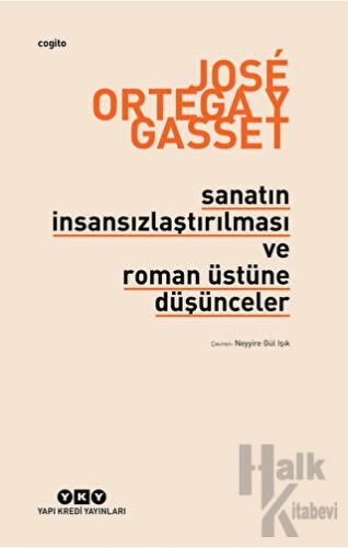 Sanatın İnsansızlaştırılması ve Roman Üstüne Düşünceler