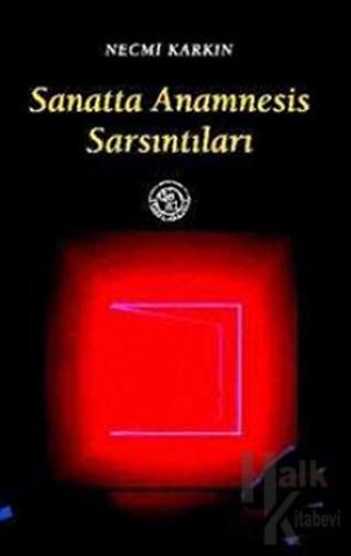 Sanatta Anamnesis Sarsıntıları