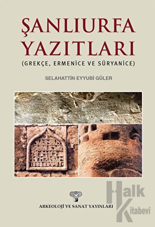 Şanlıurfa Yazıtları ( Grekçe, Ermenice ve Süryanice )