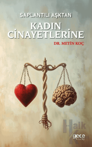 Saplantılı Aşktan Kadın Cinayetlerine - Halkkitabevi