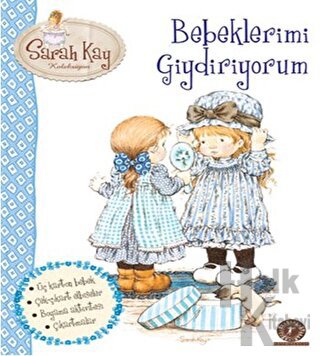 Sarah Kay : Bebeklerimi Giydiriyorum