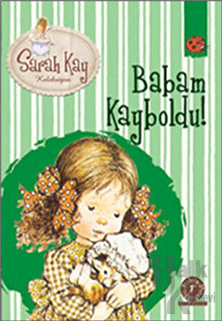 Sarah Kay Koleksiyonu 5 : Babam Kayboldu - Halkkitabevi