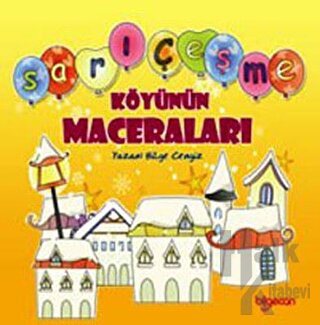 Sarıçeşme Köyünün Maceraları