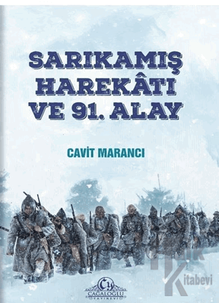 Sarıkamış Harekatı ve 91. Alay - Halkkitabevi