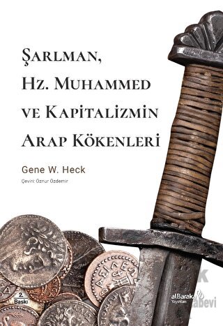 Şarlman, Hz. Muhammed ve Kapitalizmin Arap Kökenleri