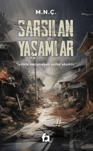 Sarsılan Yaşamlar