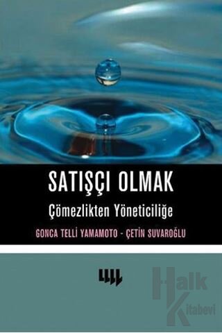 Satışçı Olmak Çömezlikten Yöneticiliğe