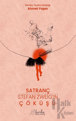 Satranç - Stefan Zweig’ın Çöküşü