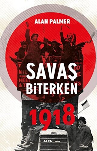 Savaş Biterken 1918 - Halkkitabevi