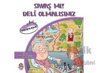 Savaş mı? Deli Olmalısınız