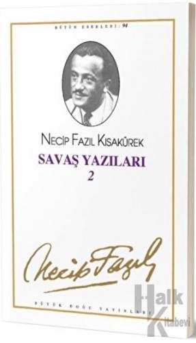 Savaş Yazıları 2 : 76 - Necip Fazıl Bütün Eserleri