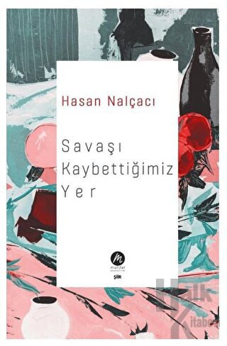 Savaşı Kaybettiğimiz Yer