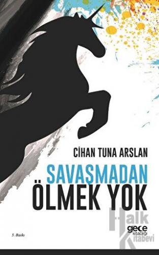 Savaşmadan Ölmek Yok