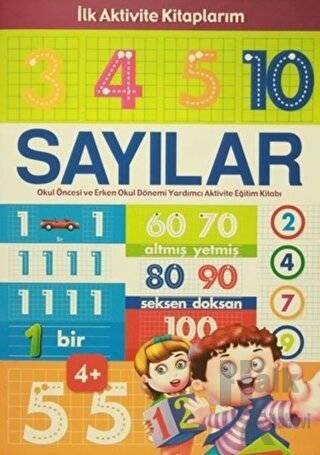 Sayılar - İlk Aktivite Kitaplarım - Halkkitabevi