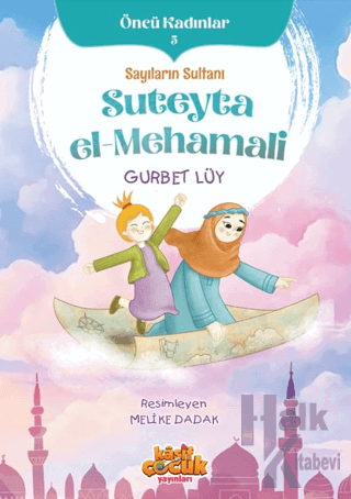 Sayıların Sultanı Suteyta el-Mehamali - Öncü Kadınlar 5 - Halkkitabevi