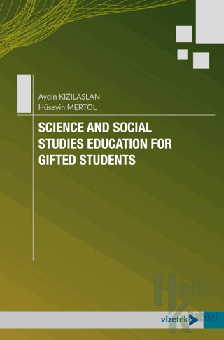 Science and Social Studies Education for Gifted Students - Halkkitabev