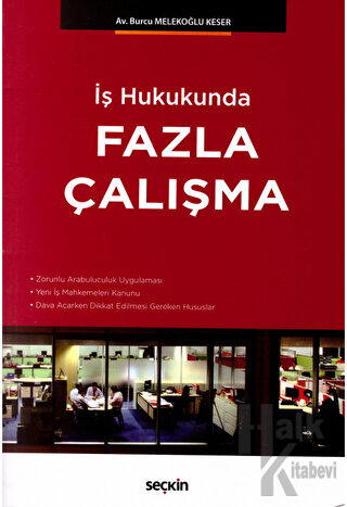 Seçkin İş Hukukunda Fazla Çalışma