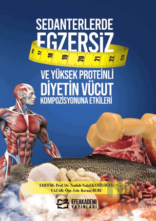 Sedanterlerde Egzersiz ve Yüksek Proteinli Diyetin Vücut Kompozisyonuna Etkileri