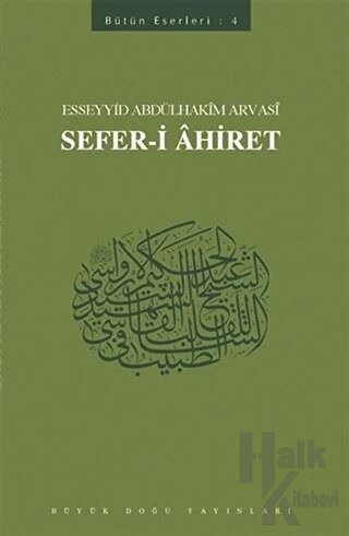 Sefer-i Ahiret : 404 - Abdülhakim Arvasi Üçışık Eserleri