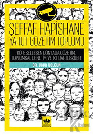 Şeffaf Hapishane Yahut Gözetim Toplumu