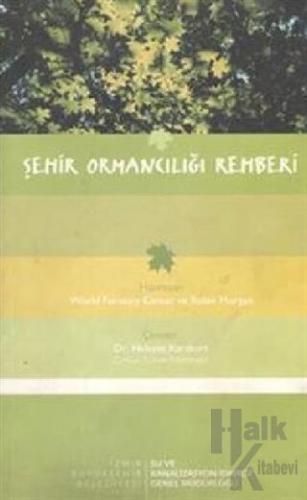 Şehir Ormancılığı Rehberi