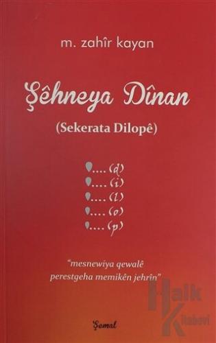 Şehneya Dinan (Sekerata Dilope)