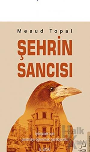 Şehrin Sancısı