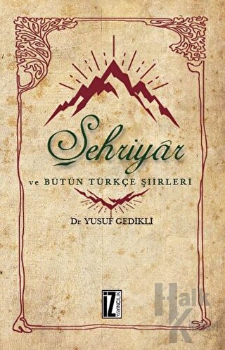 Şehriyar ve Bütün Türkçe Şiirleri