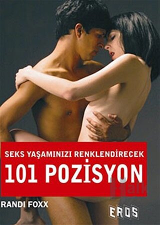 Seks Yaşamınızı Renklendirecek 101 Pozisyon