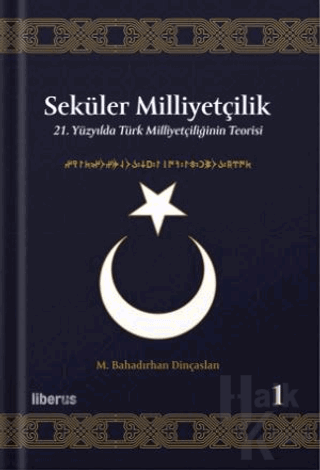 Seküler Milliyetçilik 1 - 21. Yüzyılda Türk Milliyetçiliğinin Teorisi 