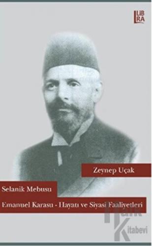 Selanik Mebusu Emanuel Karasu / Hayatı ve Siyasi Faaliyetleri