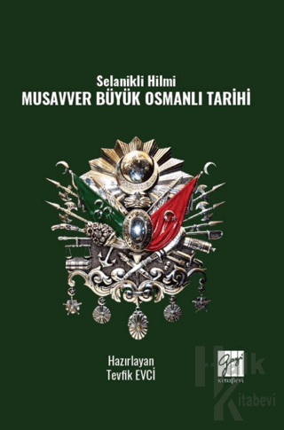 Selanikli Hilmi Musavver Büyük Osmanlı Tarihi - Halkkitabevi