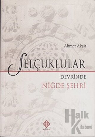 Selçuklular Devrinde Niğde Şehri - Halkkitabevi