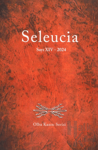 Seleucia Sayı XIV 2024 - Olba Kazısı Serisi